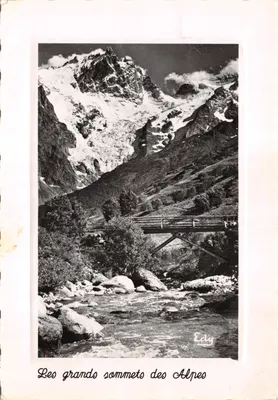 Les grands sommets des Alpes — vue de La Meije (3982 m.) et le torrent — éditeur Ecly
