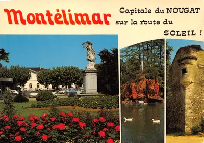 Montélimar — Capitale du NOUGAT sur la route du SOLEIL ! — Imprimée en France, n° D.40219