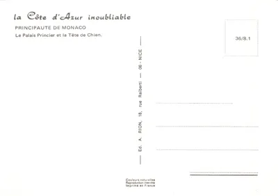 Palais Princier et la Tête de Chien — Monaco — Éditeur A. Rion, rue Raiberti, 06 - Nice — Verso