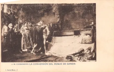 La Conversión del Duque de Gandia — scène religieuse — J. M. Carbonero, Serie Num. 2