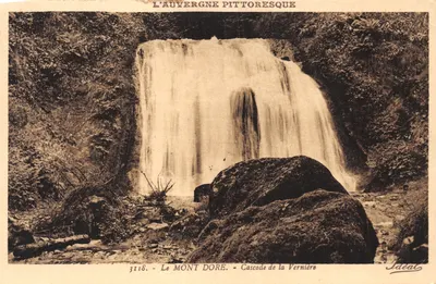 Le Mont Dore — Cascade de la Vernière — Édition « Idéal », Vichy