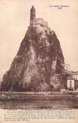 Le Puy — Le Rocher Saint-Michel d'Aiguilhe (Aspèrt-Ouest) — Le Velay Illustré n°192