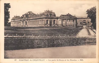 Château de Chantilly — La porte St-Denis et les Écuries — ND. — Éditeur ND