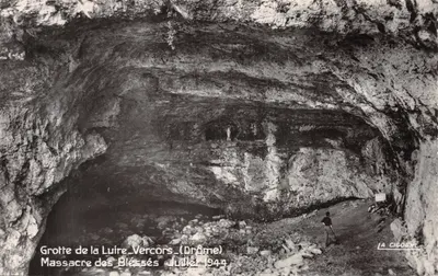 Grotte de la Luire - Vercors (Drôme) — Massacre des Blessés — éditeur LA CIGOGNE