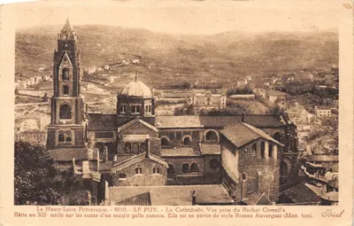 La Haute-Loire Pittoresque — Cathédrale vue du Rocher Cornellé, éditeur Idéal