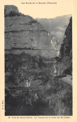 Les Bords de la Bourne (Vercors) — vue du tunnel de la route de St-Julien près de Goule Noire — éditeur Cl. L. Beau, n°16