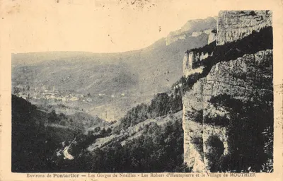 Environs de Pontarlier — Les Gorges de Noailles, Les Rohers d’Haute-pierre et le Village de MOUTHIER — Ed. MOUTHIER