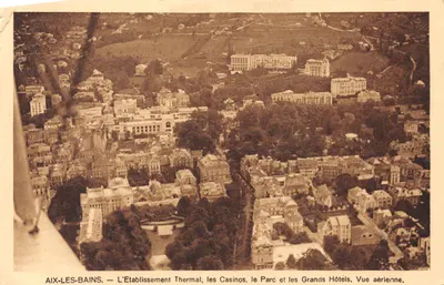 Aix-les-Bains — L'Établissement Thermal, les Casinos, le Parc et les Grands Hôtels — Vue aérienne. Photo G. Barrois, n° 116
