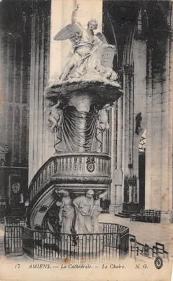 Amiens — La Cathédrale — La Chaire. N.G. — N°17
