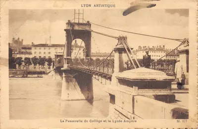 La Passerelle du Collège et le Lycée Ampère — Lyon — éditeur LYON ARTISTIQUE, n° M. 177