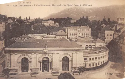 Aix-les-Bains — L'Établissement Thermal et le Mont Revard (1568 m.) — Éditeur B. F. « LUX »