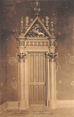 Blois — Le Château, Aile François Ier, Salon d'honneur — Porte gothique