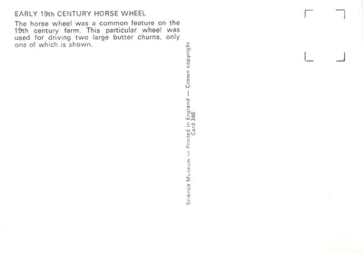 Horse Wheel — Early 19th Century Farm — Science Museum, England — Card 346 — पीछे