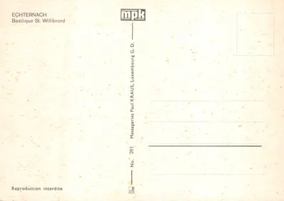 Echternach — Basilique Saint-Willibrord — éditeur mpk, n° 261 — पीछे