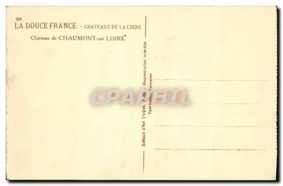 Castelo de Chaumont-sur-Loire — A Doce França — Edição de Arte YVON, França — Verso