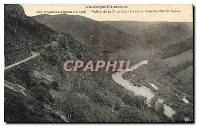 L'Auvergne Pittoresque — Vale da Truyère — A estrada na encosta de Lanau — Chaudes-Aigues (Cantal)