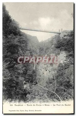 Dauphiné — Estrada de Corps para Mens — O Ponte do Sautet — Papeterie des Alpes, Eug. Robert, Grenoble