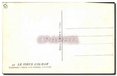 O Velho Colmar — A antiga Alfândega e a fonte Schwendi — Edições J. Bnold — Verso