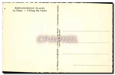 Fontainebleau (S.-et-M.) — Le Palais — L'Étang des Carpes — Éditions d'Art YVON — Verso