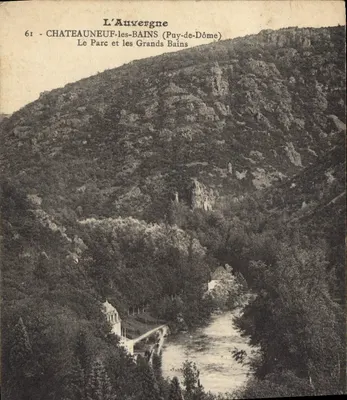 Châteauneuf-les-Bains (Puy-de-Dôme) — O Parque e os Grandes Banhos — L'Auvergne, série 61