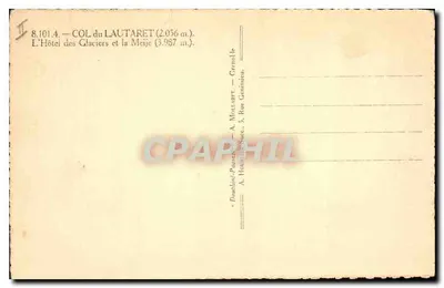 Col du Lautaret — Hotel des Glaciers i Meije (3.987 m.) — A. Mallart, Grenoble — Rewers