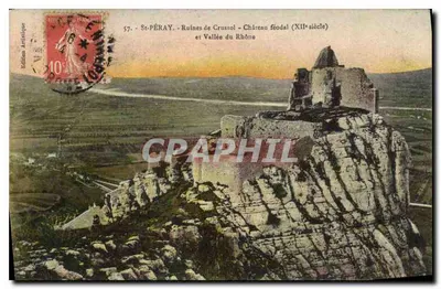 St-Péray - Ruínas de Crussol - Castelo feudal (século XII) e Vale do Ródano — Edição Artística n°57