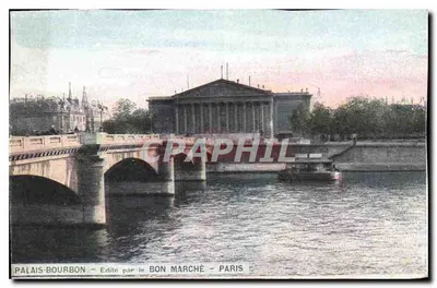 Palácio Bourbon — vista do ponte e do rio Sena — editada pelo Bon Marché - Paris