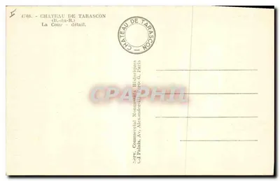 Castelo de Tarascon — A Cour - detalhe — N°4708, Editor N.T.V. Commercial, Paris — Verso