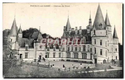 POUILLY-sur-LOIRE — Castelo do Nozet — Coleção René, 1910
