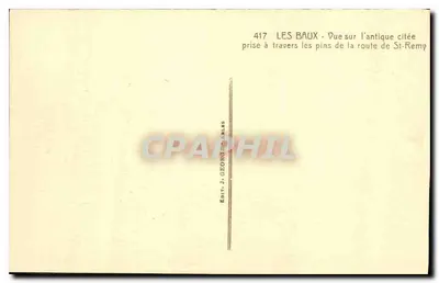 Les Baux - Widok na starą miasto — wykonany przez sosny na trasie St-Remy — J. Georges, nr 417 — Rewers