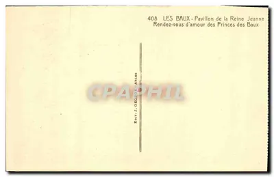 Les Baux - Pavillon de la Reine Jeanne — Wydawca J. GECOOR-ANLES, n° 408 — Rewers