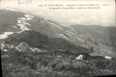 O Mont-Pilat — Vista da Gouaube, a Cruz de l'Œillon (alt. 1.365 m.) e o Grand-Hôtel — Editor Johannès Meillat, Saint-Étienne, n° 1093