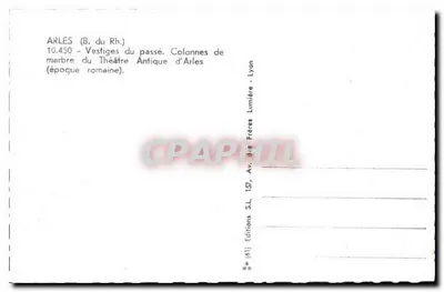 Arles (B. du Rh.) — Śladami przeszłości. Kolumny z teatru starożytnego w Arles (okres rzymski) — Éditions S.L. Lyon — Rewers