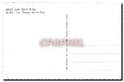 As Gorges da Fou. — Arles-sur-Tech (P.O.) — Éditions S.L. 157, Lyon — Verso