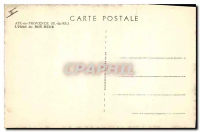O Hotel du Roy-René — Aix-en-Provence (B.-du-Rh.) — Héliogravure Coniér Nacòn — Verso