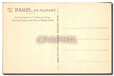 La Conciergerie et le Pont au Change — Paris — Édition d'Art YVON — Verso