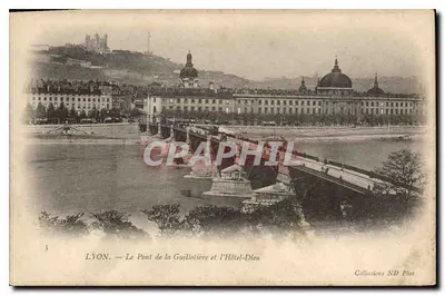 LYON. — Le Pont de la Guillotière et l'Hôtel-Dieu — Collections ND Phot