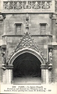 Paris - La Sainte-Chapelle - Portail au sud donnant sur l'Oratoire Louis XI