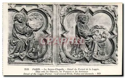 La Sainte-Chapelle — Détail du Portail de la Loggia — Dieu créa les Oiseaux, les Poissons et les Animaux — Éditeur : L. & E. Lattelier, Paris