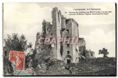 Ruínas do Castelo de Montaigut-le-Blanc — Antigo Castelo Feudal Dominando a Região — A Auvergne Pitoresca