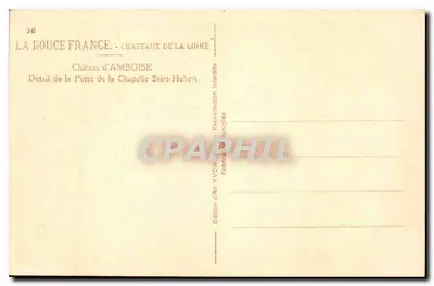 Zamek w Amboisie — Szczegół bramy kaplicy św. Huberta — Wydawnictwo Art YVON — Rewers