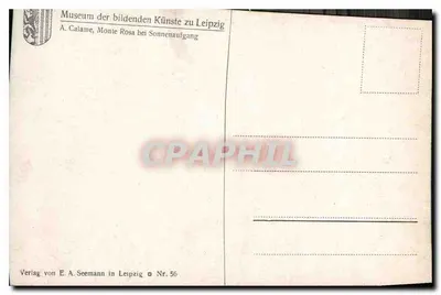 Monte Rosa przy wschodzie słońca — widok z muzeum sztuki w Lipsku — wydawca E. A. Seemann, nr 56 — Rewers
