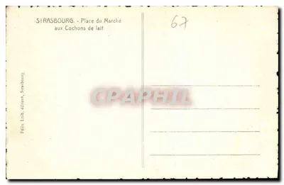 Strasburg — Plac Marché aux Cochons de lait — Félix Loub, wydawca, Strasburg — Rewers