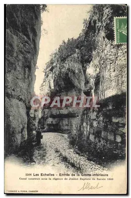 Les Echelles - Entrada da Gruta inferior — Canal construído sob a regência de Jeanne Baptiste de Savoie 1649 — Livraria A. Perrin, Chambéry