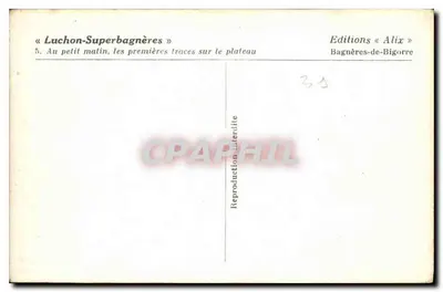 Luchon-Superbagnères — Wczesnym rankiem, pierwsze ślady na plateau — Wydawnictwo « Alix », Bagnères-de-Bigorre — Rewers