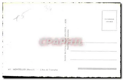 Montpellier — Arc de Triomphe — Société des Cartes Postales APA-POUX — nr 411 — Rewers