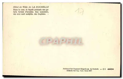 Hotel de Ville de LA ROCHELLE — fachada com galeria de arcadas esculpidas — editor Raymond Bergevin, n° CI 4404 — Verso