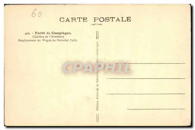 Las Compiègne — Las Armistycu. Miejsce wagonu marszałka Foch — Wydawnictwo Artystyczne Librairie Compiegne — Rewers