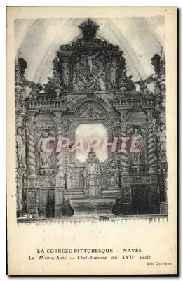 A Corrèze pitoresca — Navès — O Maître-Autel — Obra-prima do século XVII — Édit Châstantant