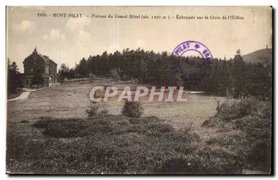 Bilhete postal antigo Mont Pilat Plateau do Grand Hotel Echappee sobre a Edição